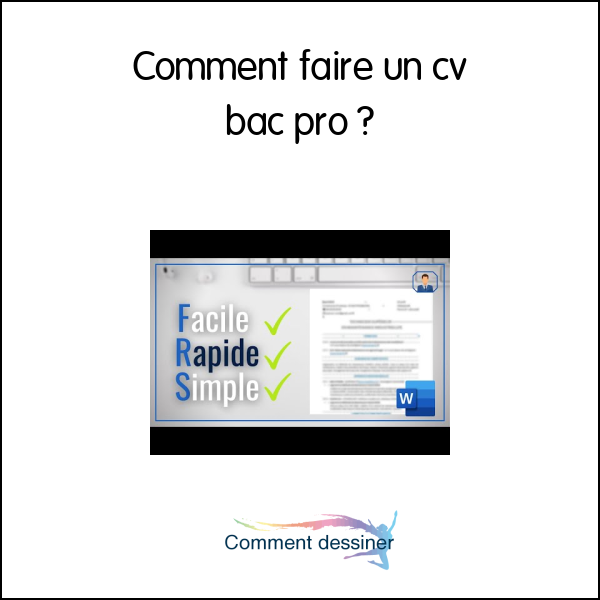 Comment faire un cv bac pro